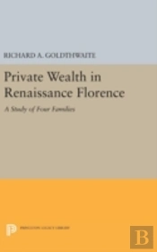 Private Wealth In Renaissance Florence