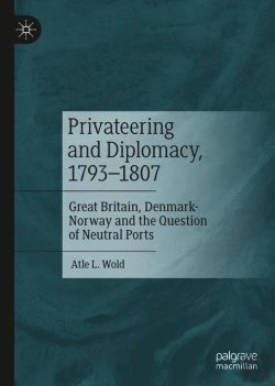 Bertrand.pt - Privateering And Diplomacy, 1793â€“1807