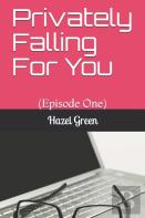 Privately Falling For You