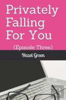 Privately Falling For You