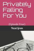 Privately Falling For You