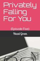 Privately Falling For You