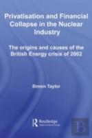 Privatisation And Financial Collapse In The Nuclear Industry