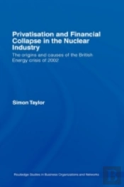 Privatisation And Financial Collapse In The Nuclear Industry