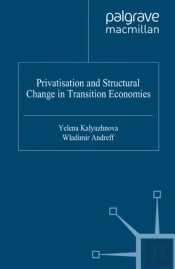 Privatisation And Structural Change In Transition Economies