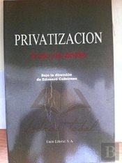 Privatización. El Arte Y Los Métodos