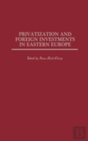 Privatization And Foreign Investments In Eastern Europe