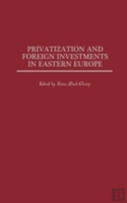 Bertrand.pt - Privatization And Foreign Investments In Eastern Europe