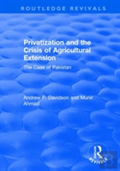 Privatization And The Crisis Of Agricultural Extension: The Case Of Pakistan