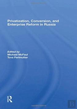 Bertrand.pt - Privatization, Conversion, And Enterprise Reform In Russia