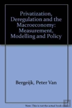 Bertrand.pt - Privatization, Deregulation And The Macroeconomy