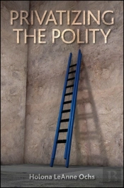 Privatizing The Polity