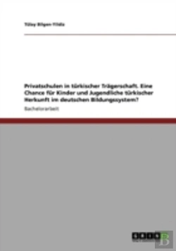 Bertrand.pt - Privatschulen In Tarkischer Traã‚Â¤Gerschaft. Eine Chance Far Kinder Und Jugendliche Tarkischer Herkunft Im Deutschen Bildungssystem?