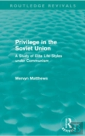 Privilege In The Soviet Union (Routledge Revivals)
