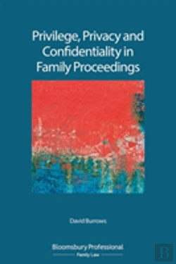 Bertrand.pt - Privilege, Privacy And Confidentiality In Family Proceedings