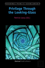 Privilege Through The Looking-Glass
