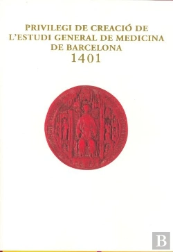 Bertrand.pt - Privilegi De Creació De L'Estudi General De Medicina De Barcelona - 1401