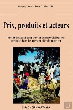 Bertrand.pt - Prix Produits Et Acteurs ; Méthodes Pour Analyser La Commercialisation Agricole Dans Les Pays En Developpement