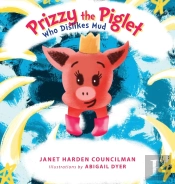 Prizzy The Piglet Who Dislikes Mud