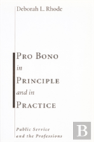 Pro Bono In Principle And In Practice
