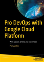 Pro Devops With Google Cloud Platform