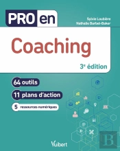 Pro En... : Coaching : 64 Outils Et 11 Plans D'Action (3e Édition)