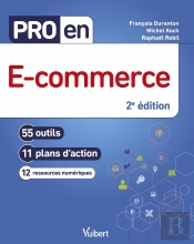 Pro En E-Commerce : 55 Outils Et 11 Plans D'Action