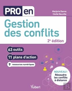 Bertrand.pt - Pro En... : Gestion Des Conflits : 63 Outils Et 11 Plans D'Action (2e Édition)