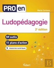 Pro En Ludopédagogie : 59 Outils Et 11 Plans D'Action