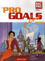 Pro Goals Plus ; 1ère Et Terminale Bac Pro