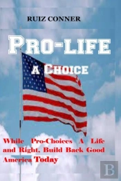 Pro-Life A Choice
