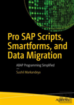 Pro Sap Scripts, Smartforms, And Data Migration