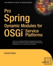 Pro Spring Dynamic Modules For Osgi  Service Platforms