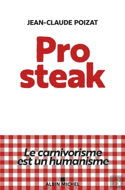 Bertrand.pt - Pro Steak : Le Carnivorisme Est Un Humanisme