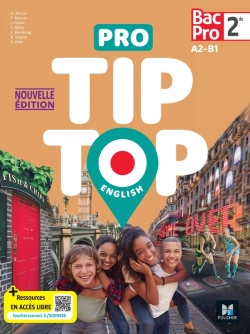 Bertrand.pt - Pro Tip Top English : 2de Bac Pro ; Livre Élève ; A2>B1