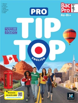 Bertrand.pt - Pro Tip Top English : Anglais ; 1re, Terminale Bac Pro ; Livre Élève ; A2>B1+
