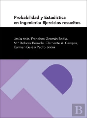 Probabilidad Y Estadística En Ingeniería: Ejercicios Resueltos