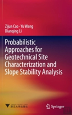 Bertrand.pt - Probabilistic Approaches For Geotechnical Site Characterization And Slope Stability Analysis