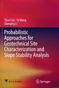 Bertrand.pt - Probabilistic Approaches For Geotechnical Site Characterization And Slope Stability Analysis