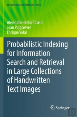 Bertrand.pt - Probabilistic Indexing For Information Search And Retrieval In Large Collections Of Handwritten Text Images