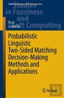 Probabilistic Linguistic Two-Sided Matching Decision-Making Methods And Applications