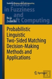 Probabilistic Linguistic Two-Sided Matching Decision-Making Methods And Applications
