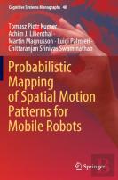 Probabilistic Mapping Of Spatial Motion Patterns For Mobile Robots