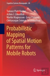 Probabilistic Mapping Of Spatial Motion Patterns For Mobile Robots