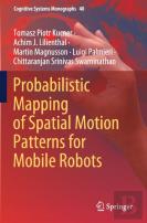 Probabilistic Mapping Of Spatial Motion Patterns For Mobile Robots