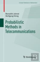 Probabilistic Methods In Telecommunications