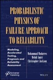 Probabilistic Physics Of Failure Approach To Reliability