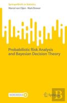 Probabilistic Risk Analysis And Bayesian Decision Theory
