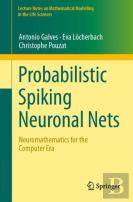 Probabilistic Spiking Neuronal Nets