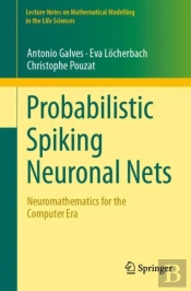 Probabilistic Spiking Neuronal Nets